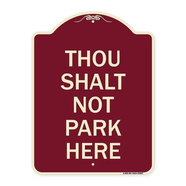 Thou Shalt Not Park Here Heavy-Gauge Aluminum Architectural Sign, 24